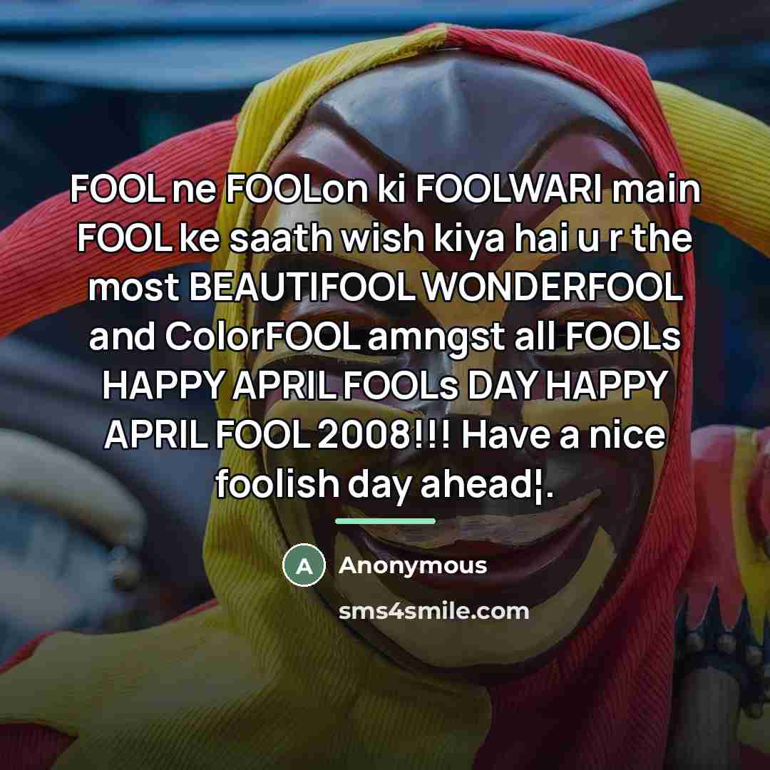 “FOOL ne FOOLon ki FOOLWARI main FOOL ke saath wish…” quote by Anonymous
