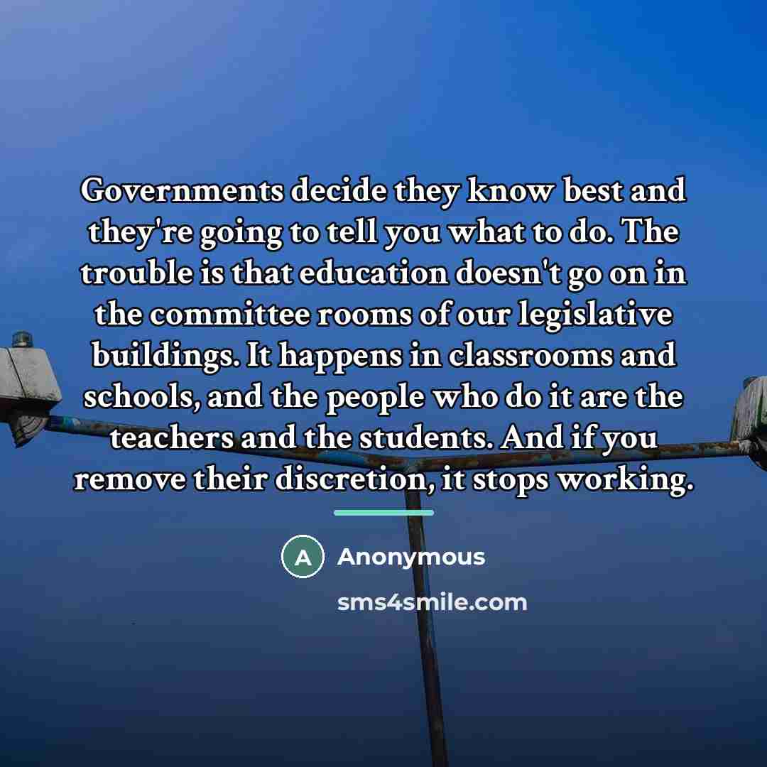 “Governments decide they know best and they're going to tell…” quote by Anonymous