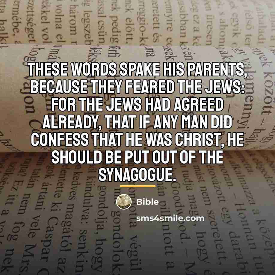 “These words spake his parents, because they feared the Jews:…” quote by Bible