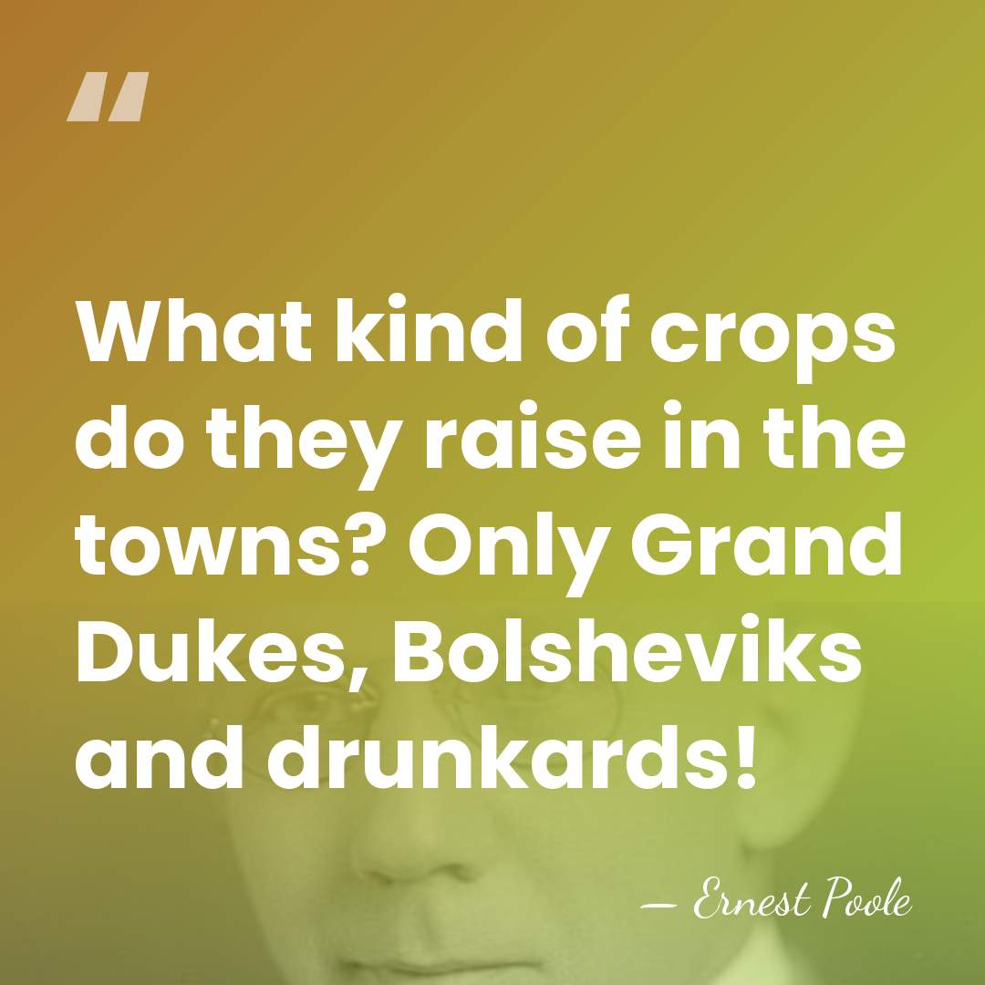 What kind of crops do they raise in the towns? Only Grand&hellip; - Ernest Poole