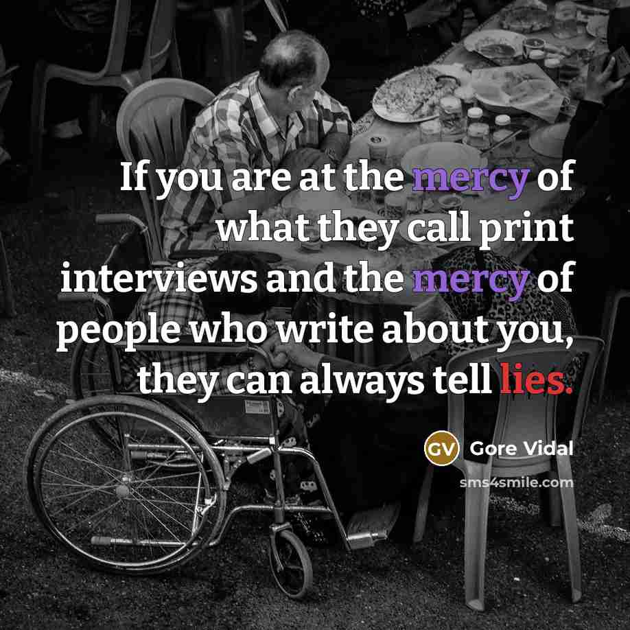 “If you are at the mercy of what they call…” quote by Gore Vidal