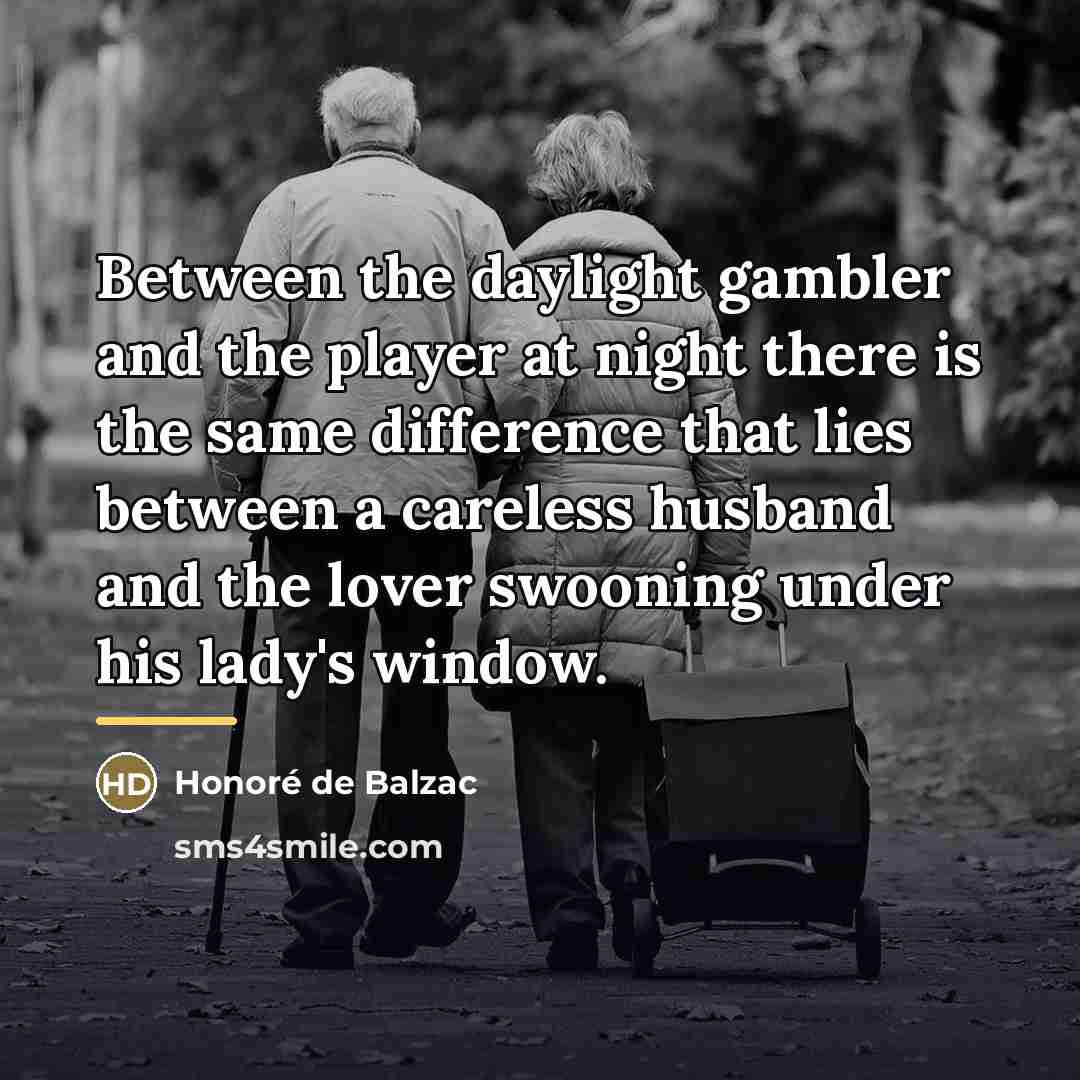 “Between the daylight gambler and the player at night there…” quote by Honore de Balzac