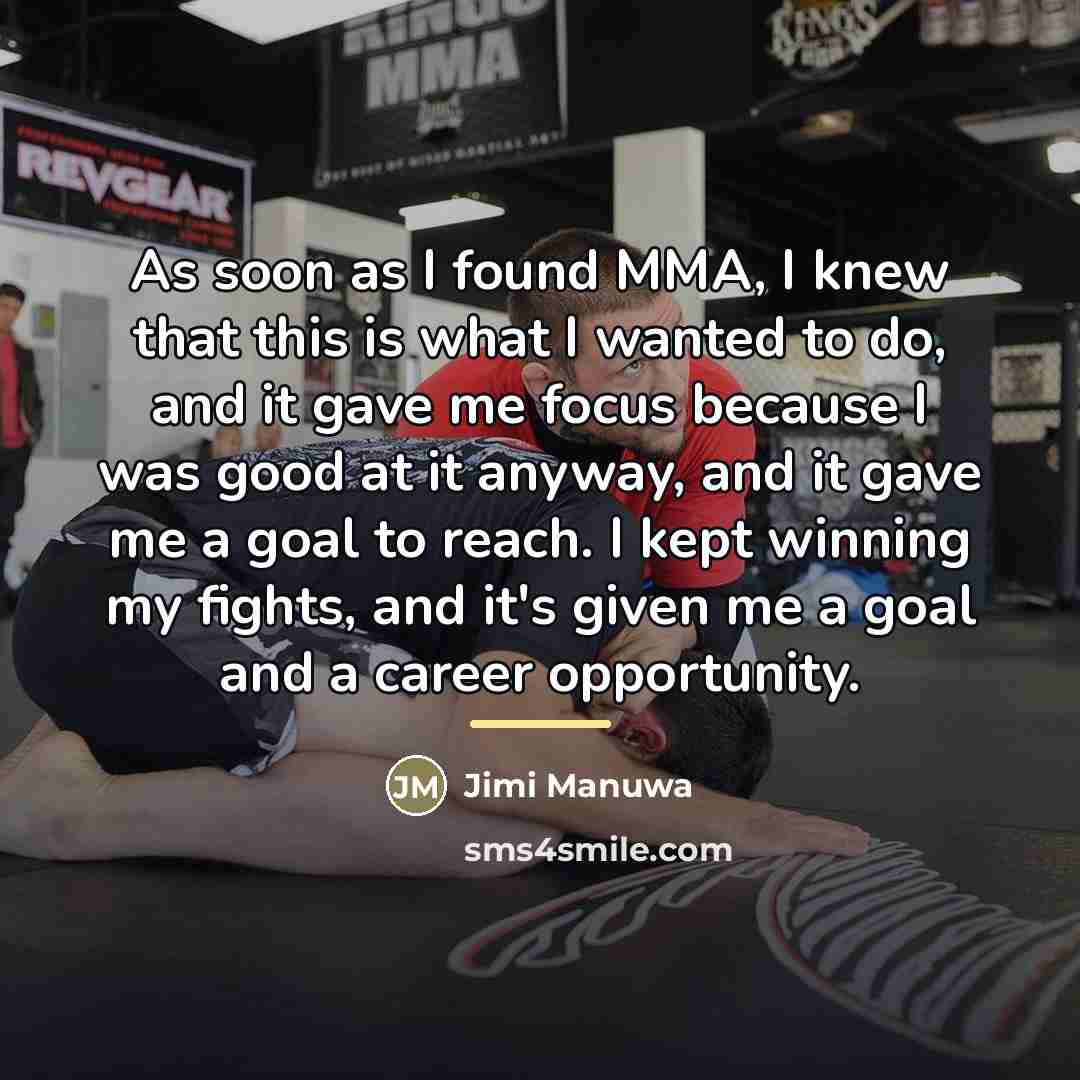 “As soon as I found MMA, I knew that this…” quote by Jimi Manuwa