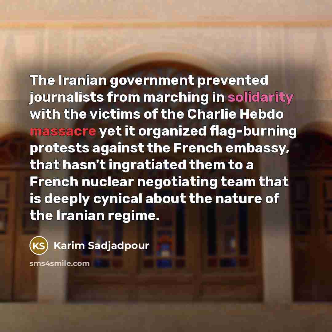 “The Iranian government prevented journalists from marching in solidarity with…” quote by Karim Sadjadpour