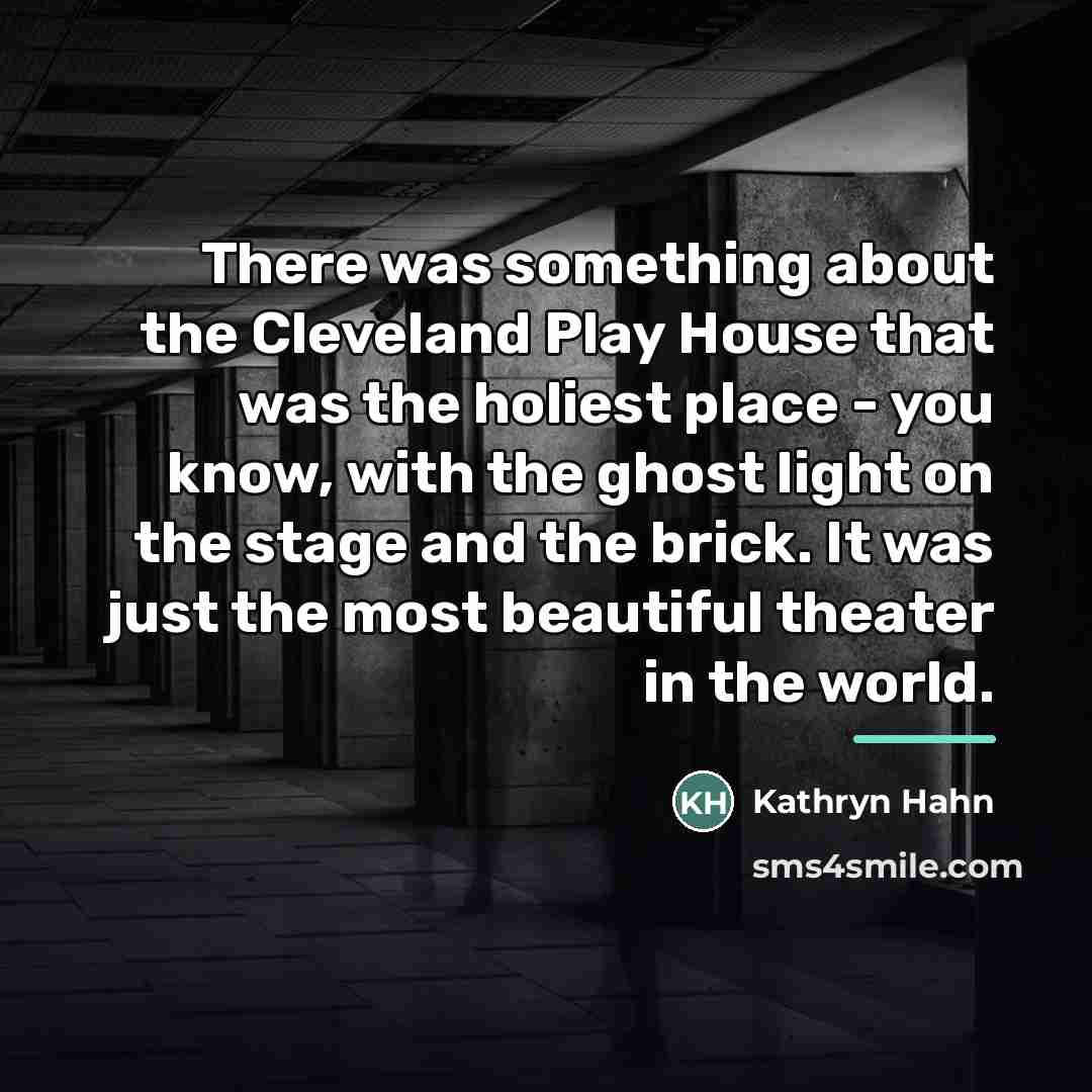 “There was something about the Cleveland Play House that was…” quote by Kathryn Hahn