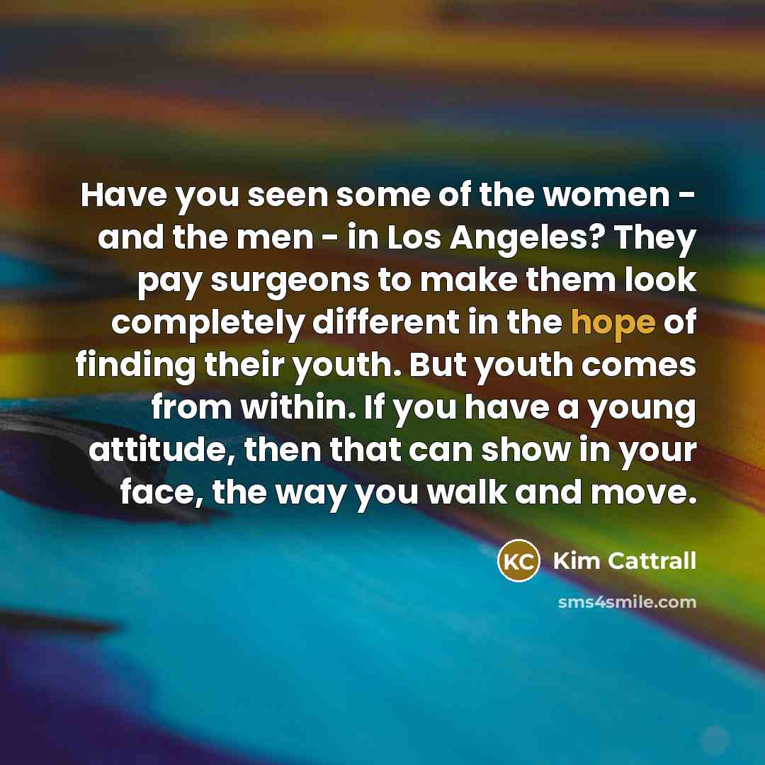 “Have you seen some of the women - and the…” quote by Kim Cattrall