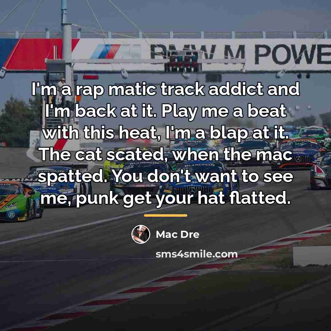 “I'm a rap matic track addict and I'm back at…” quote by Mac Dre