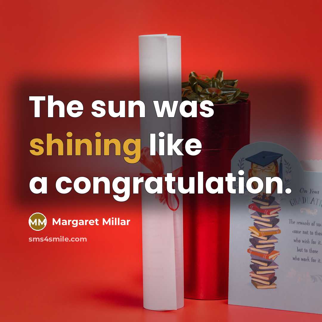 “The sun was shining like a congratulation.…” quote by Margaret Millar