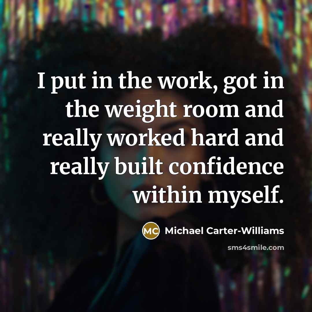 “I put in the work, got in the weight room…” quote by Michael Carter-Williams