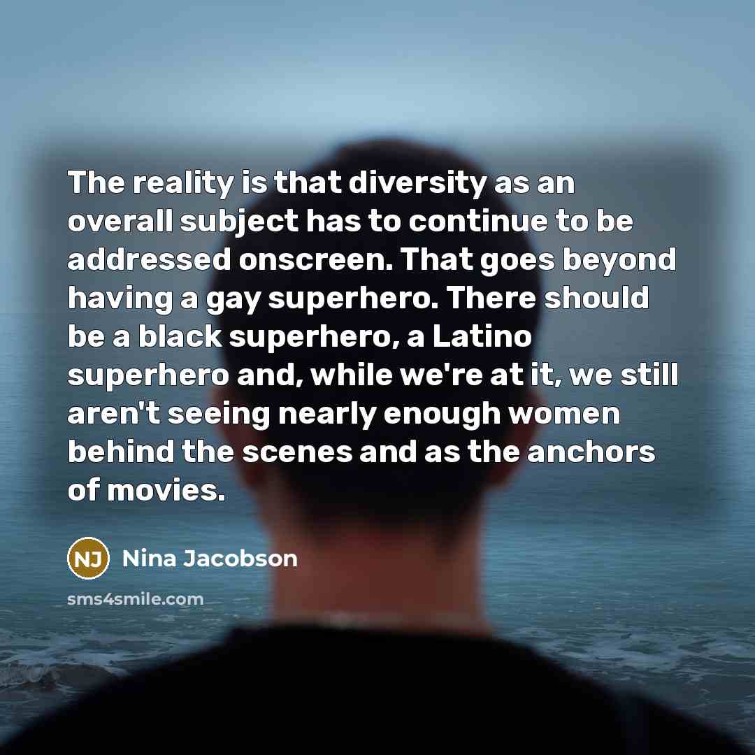 “The reality is that diversity as an overall subject has…” quote by Nina Jacobson