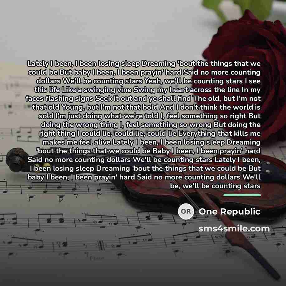 “Lately I been, I been losing sleep Dreaming 'bout the…” quote by One Republic