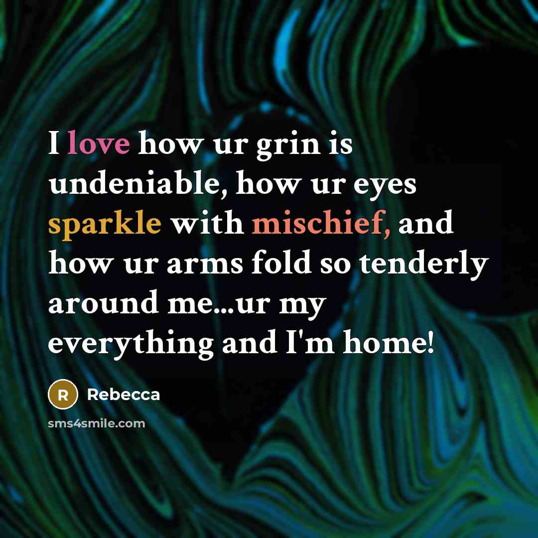 “I love how ur grin is undeniable, how ur eyes…” quote by Rebecca