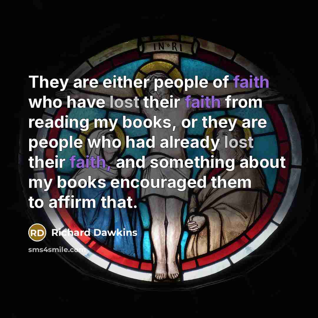 “They are either people of faith who have lost their…” quote by Richard Dawkins