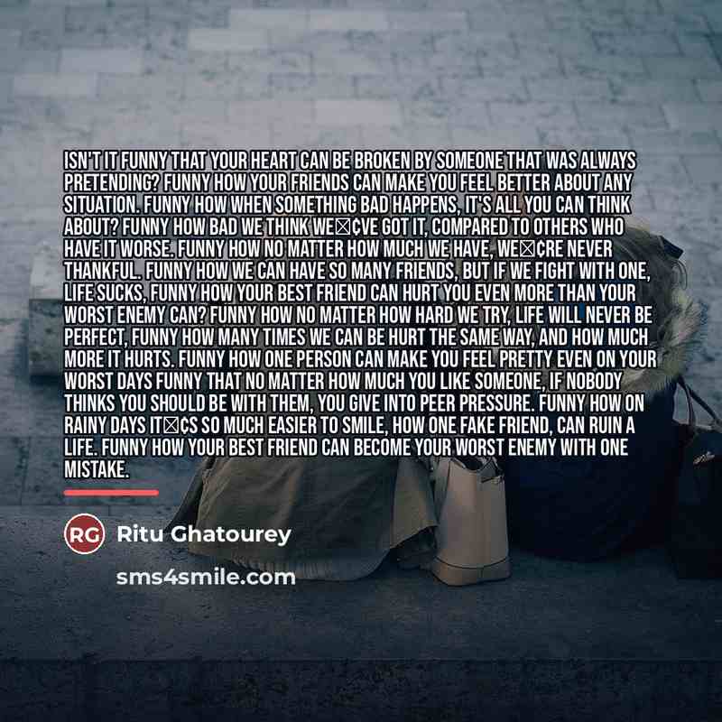 “Isn't it funny that your heart can be broken by…” quote by Ritu Ghatourey