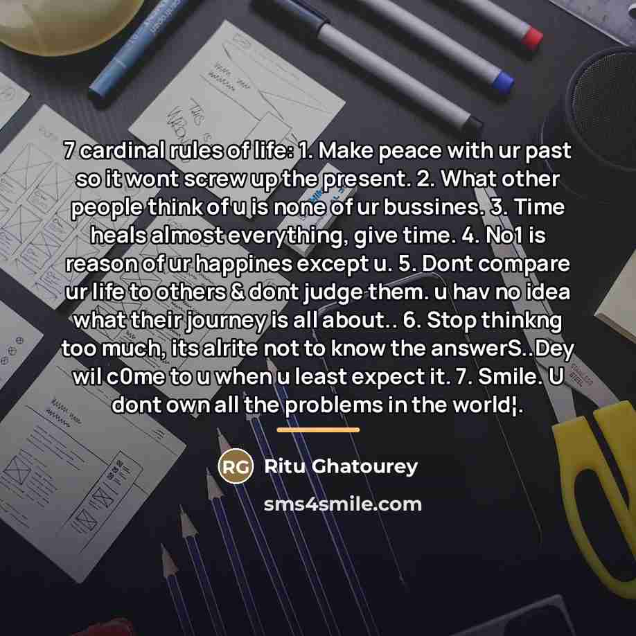 “7 cardinal rules of life: 1. Make peace with ur…” quote by Ritu Ghatourey