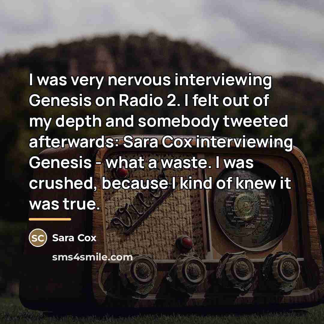 “I was very nervous interviewing Genesis on Radio 2. I…” quote by Sara Cox