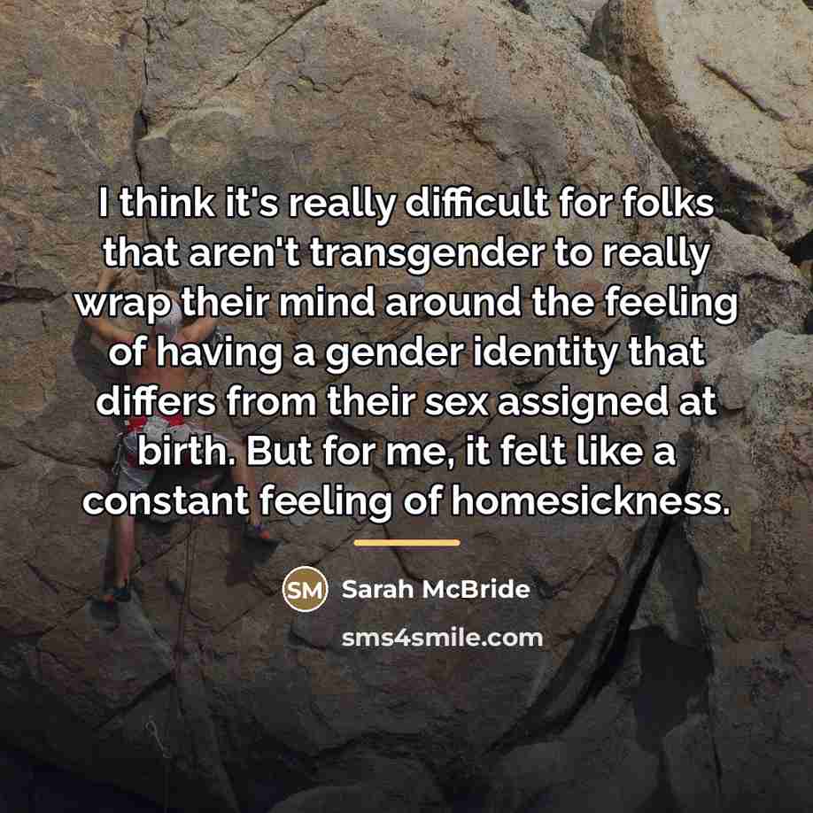 “I think it's really difficult for folks that aren't transgender…” quote by Sarah McBride