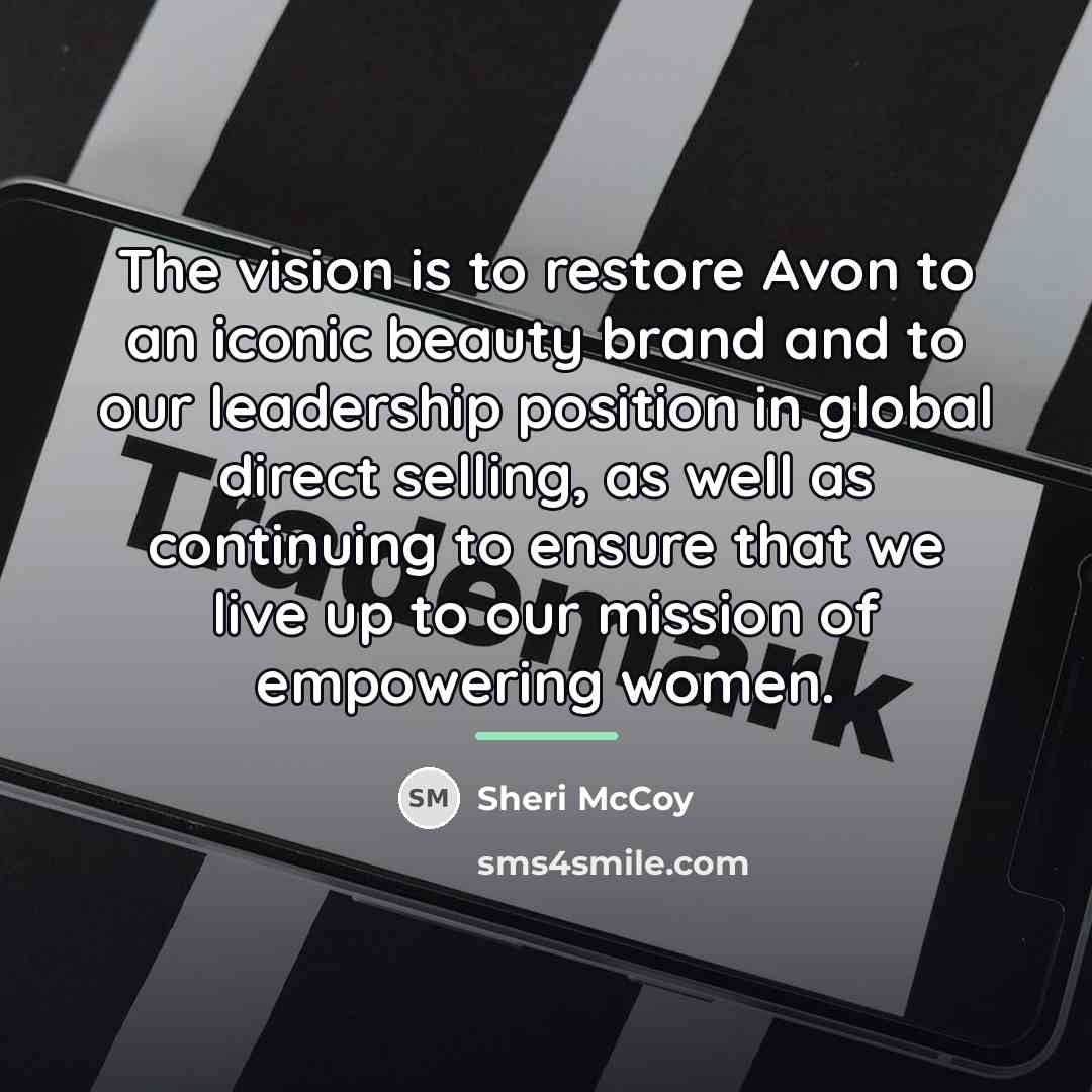 “The vision is to restore Avon to an iconic beauty…” quote by Sheri McCoy
