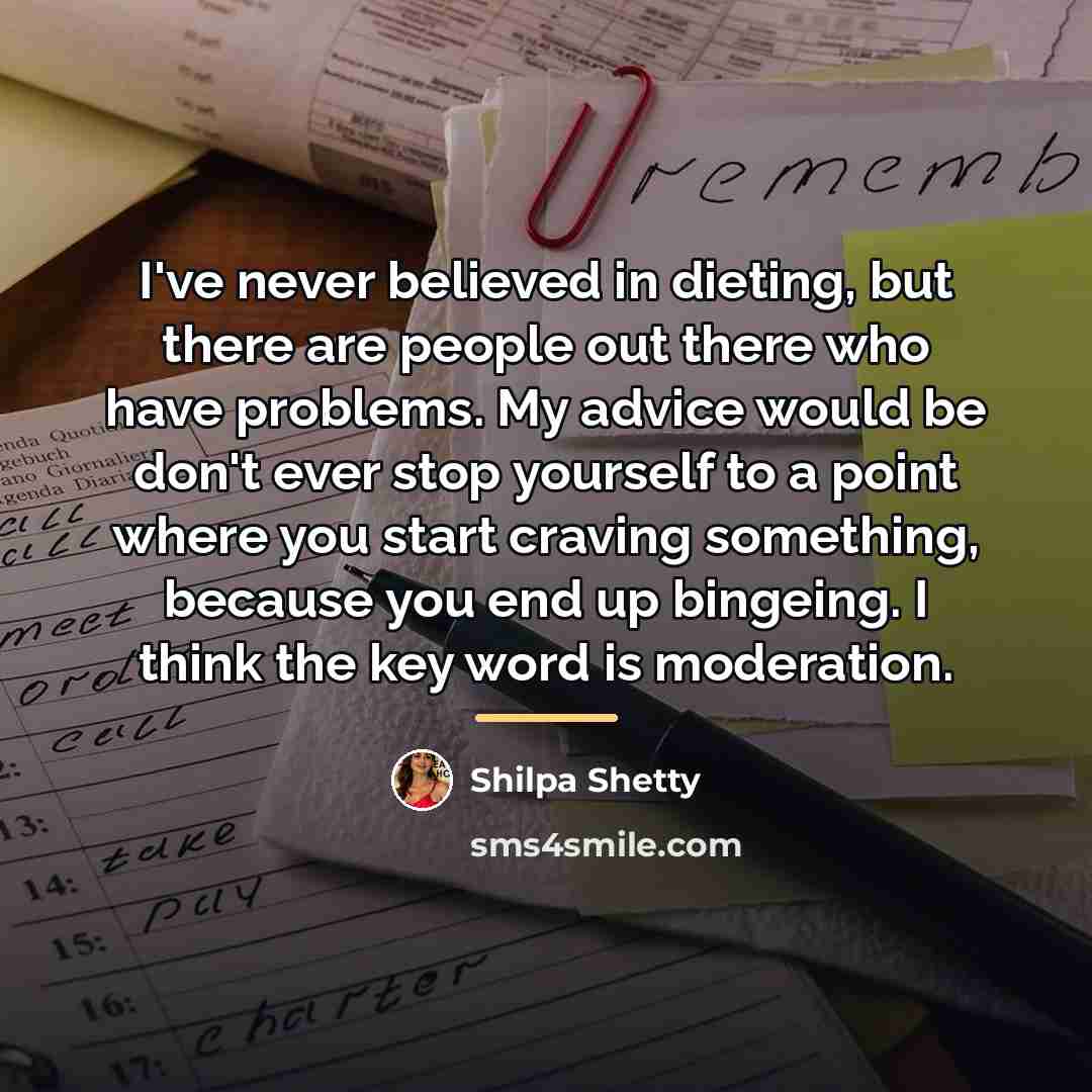 “I've never believed in dieting, but there are people out…” quote by Shilpa Shetty