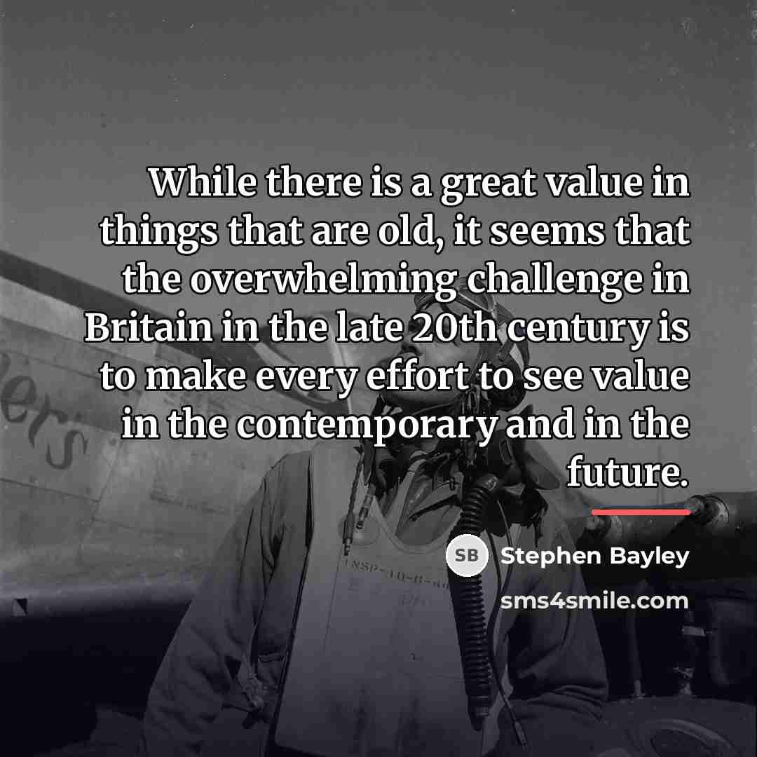 “While there is a great value in things that are…” quote by Stephen Bayley