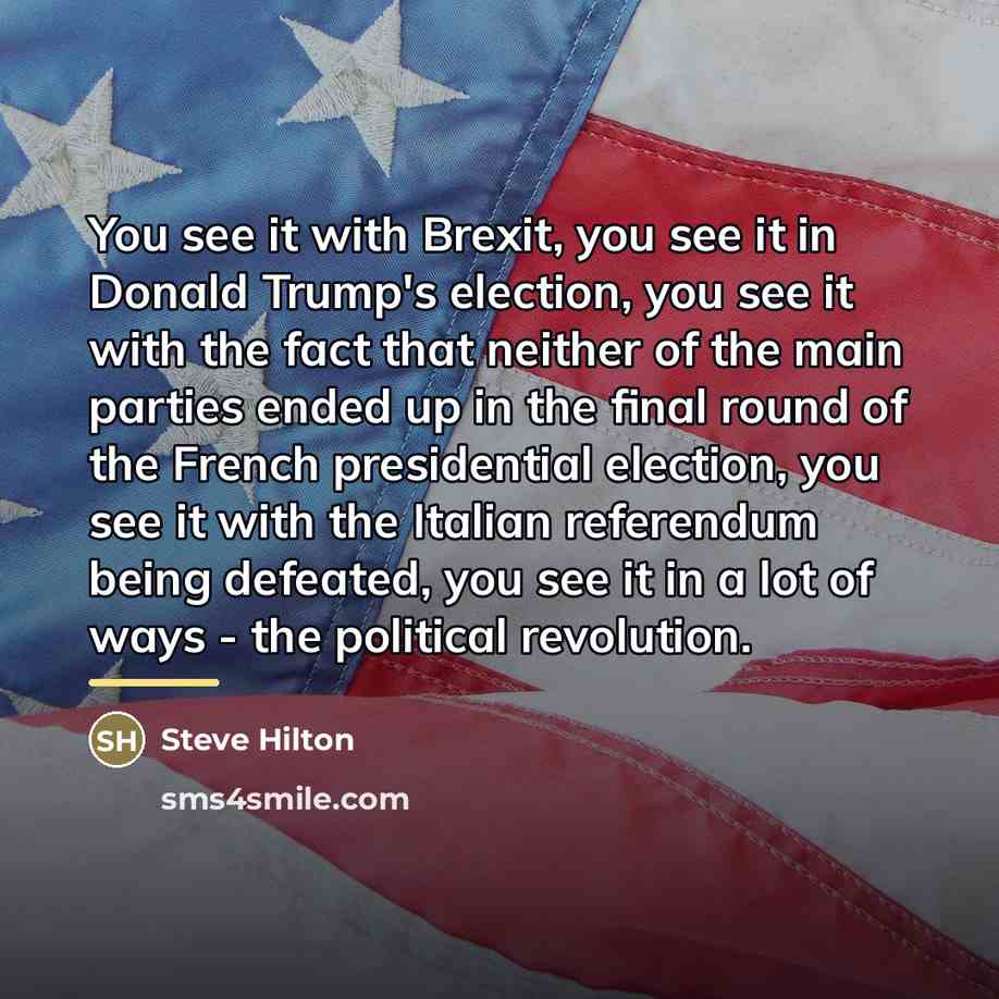 “You see it with Brexit, you see it in Donald…” quote by Steve Hilton