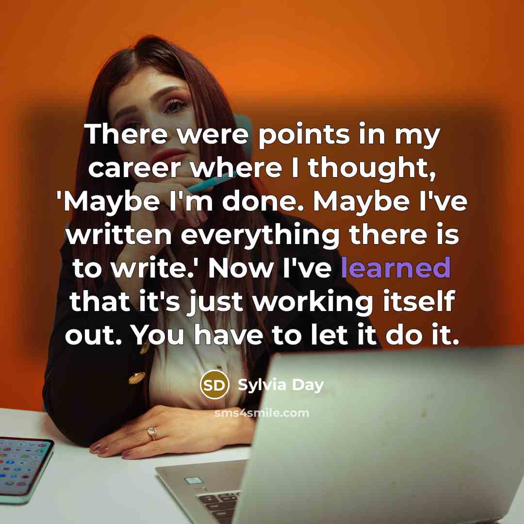 “There were points in my career where I thought, 'Maybe…” quote by Sylvia Day