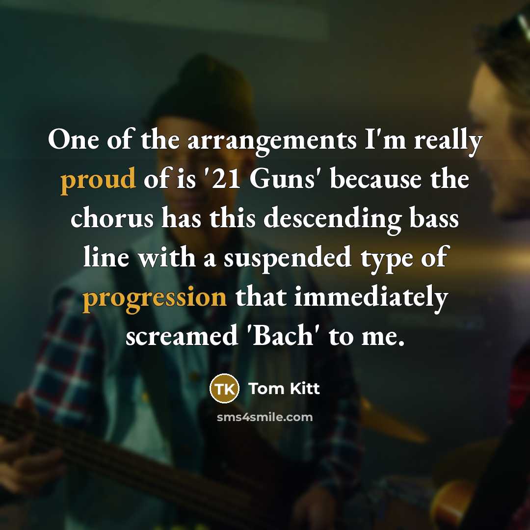 “One of the arrangements I'm really proud of is '21…” quote by Tom Kitt