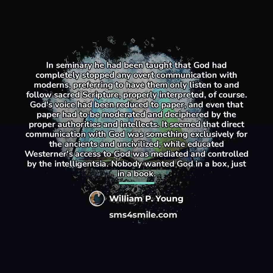 “In seminary he had been taught that God had completely…” quote by William P. Young