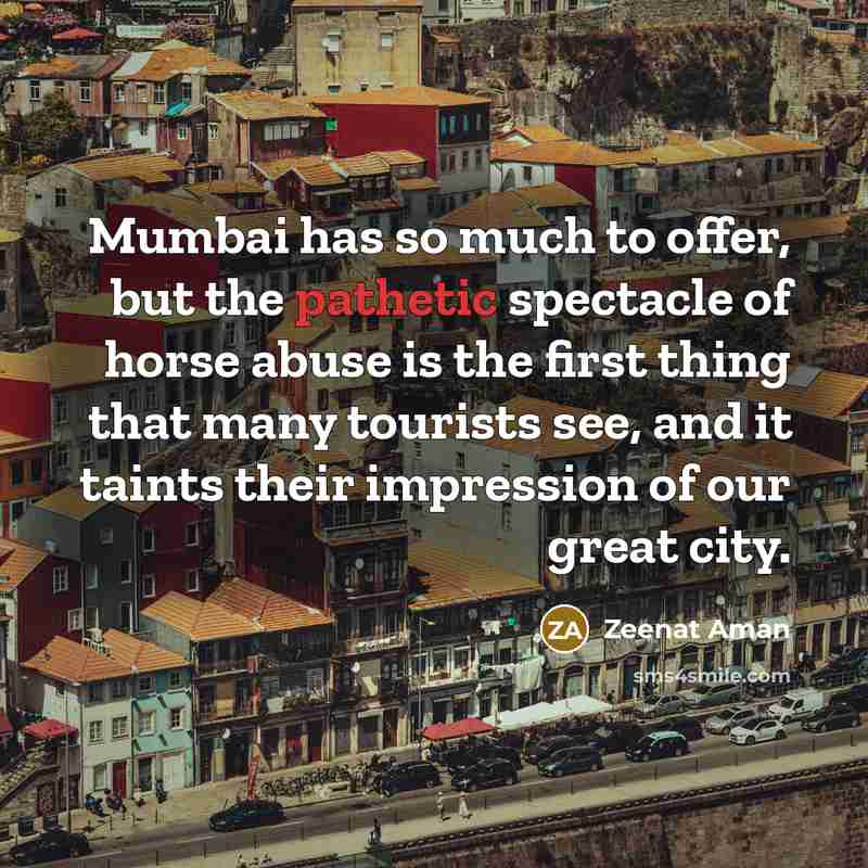 “Mumbai has so much to offer, but the pathetic spectacle…” quote by Zeenat Aman