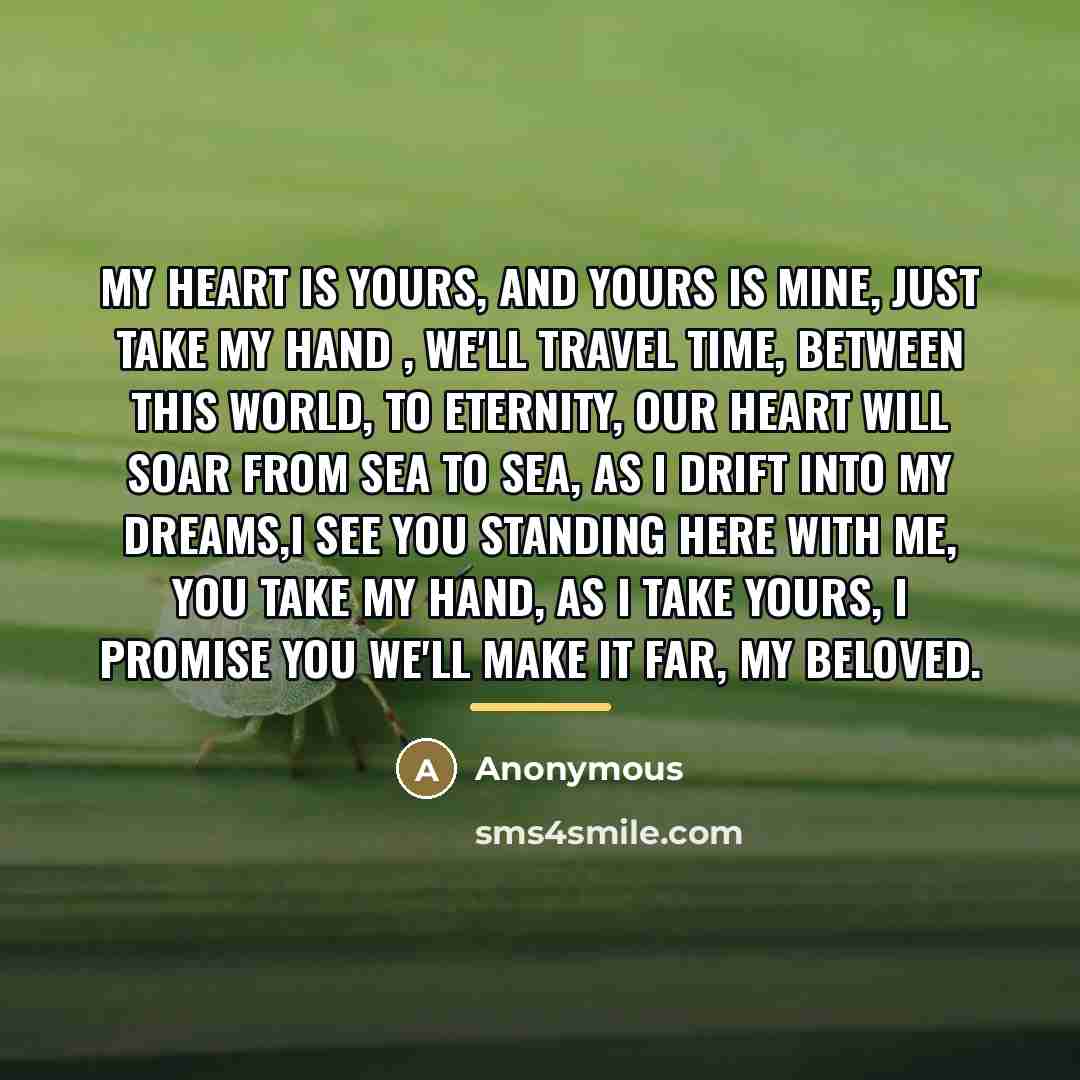 “My heart is yours, and yours is mine, just take…” quote by Anonymous