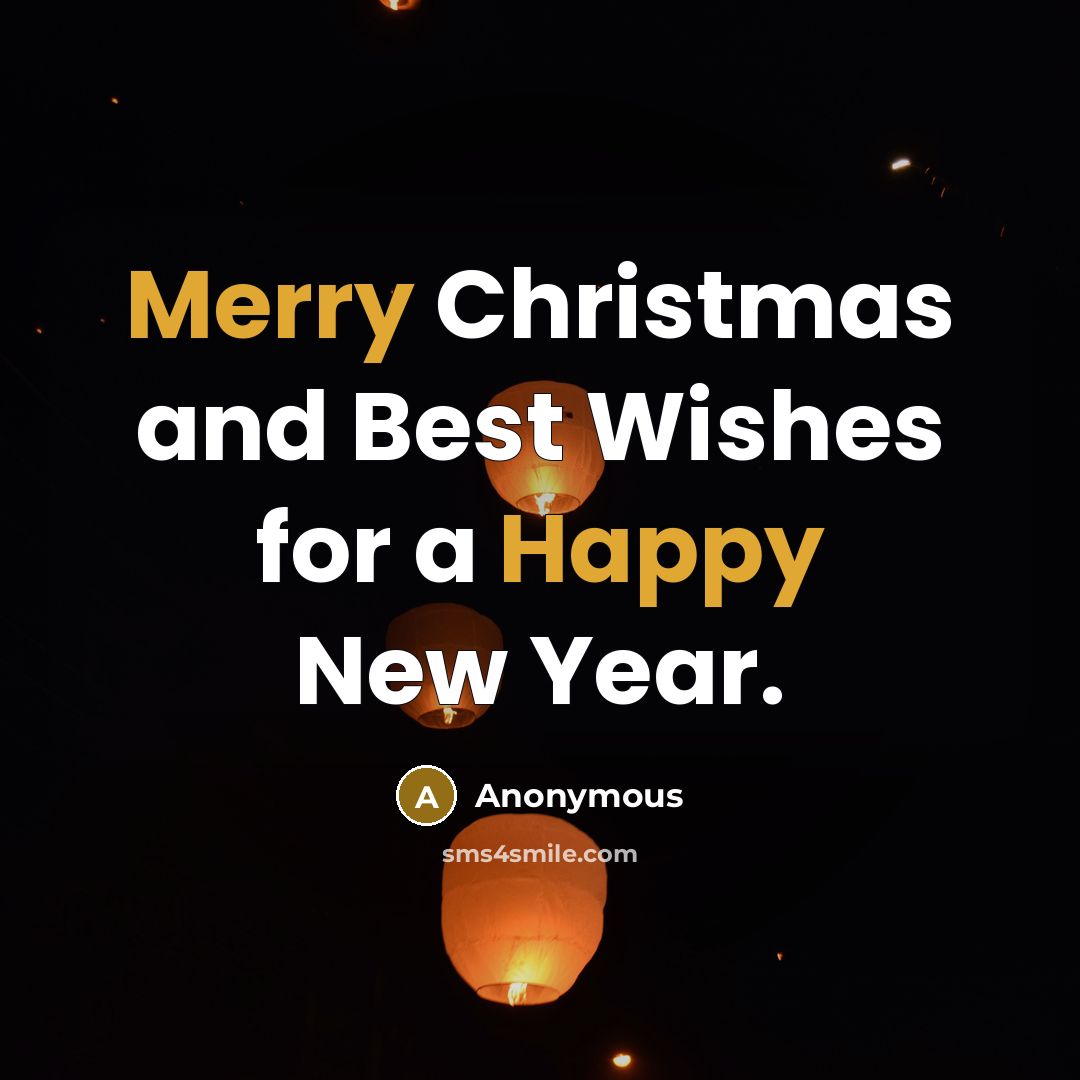 “Merry Christmas and Best Wishes for a Happy New Year.” quote by Anonymous