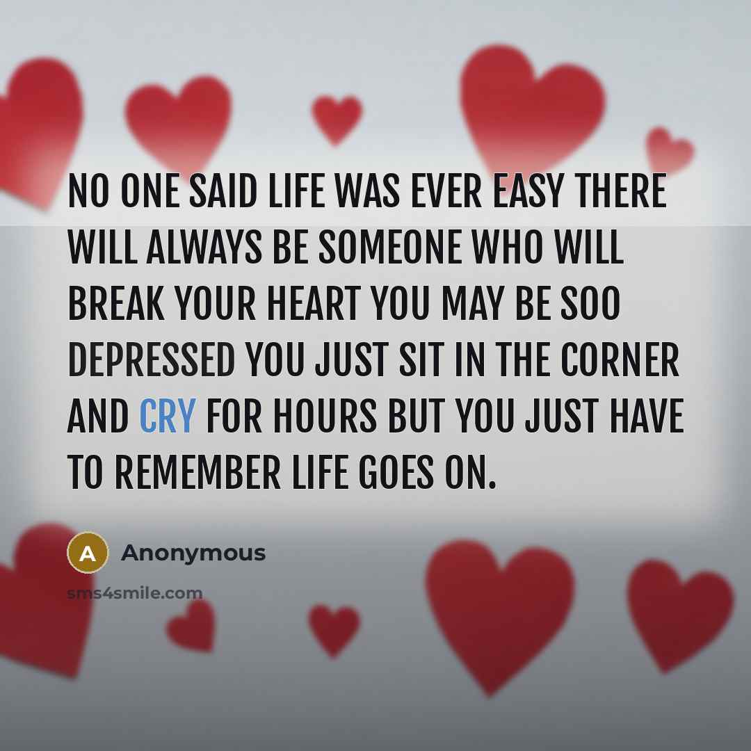 “No one said life was ever easy there will always…” quote by Anonymous