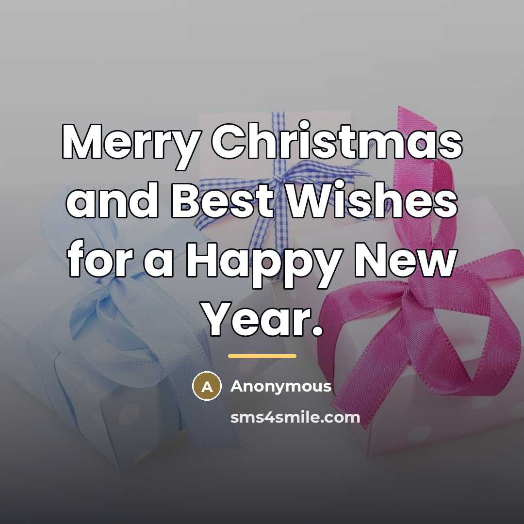 “Merry Christmas and Best Wishes for a Happy New Year.…” quote by Anonymous