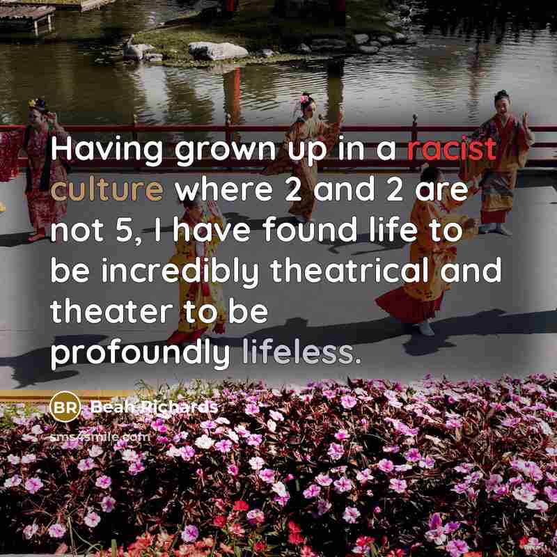 “Having grown up in a racist culture where 2 and…” quote by Beah Richards