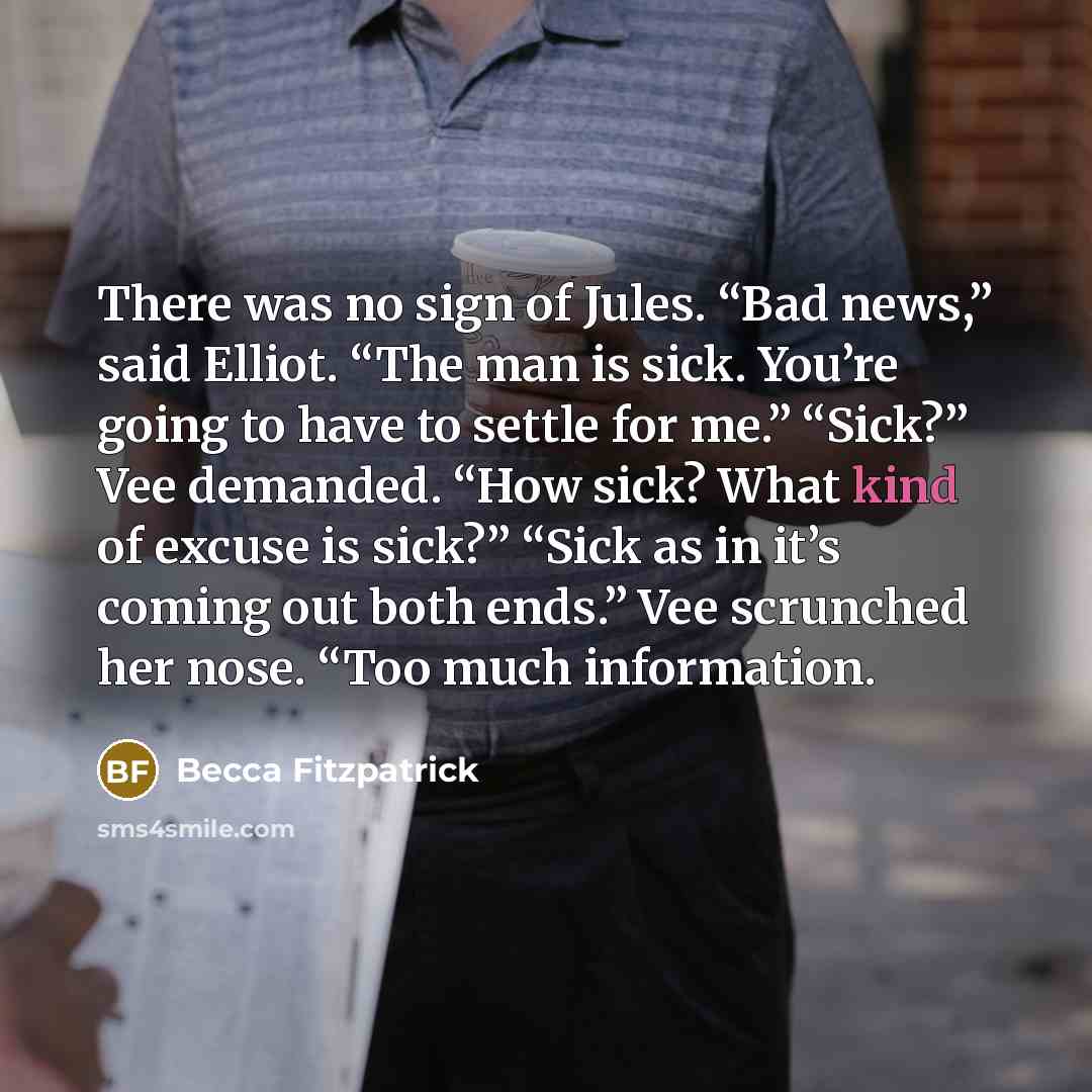 “There was no sign of Jules. “Bad news,” said Elliot.…” quote by Becca Fitzpatrick