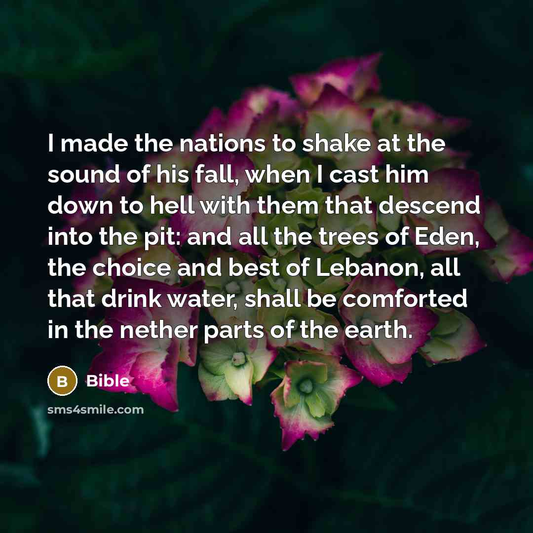 “I made the nations to shake at the sound of…” quote by Bible