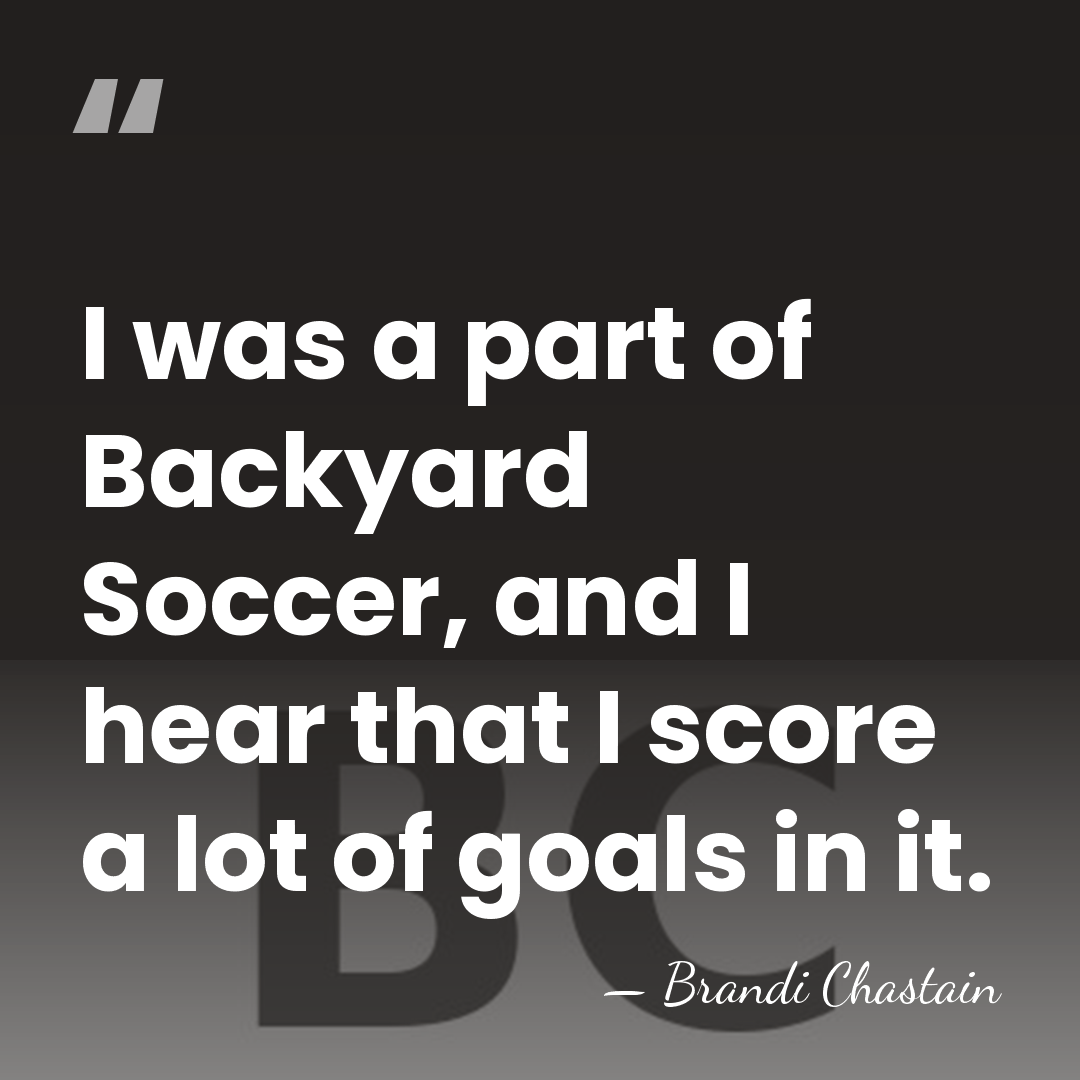 I was a part of Backyard Soccer, and I hear that I&hellip; - Brandi Chastain