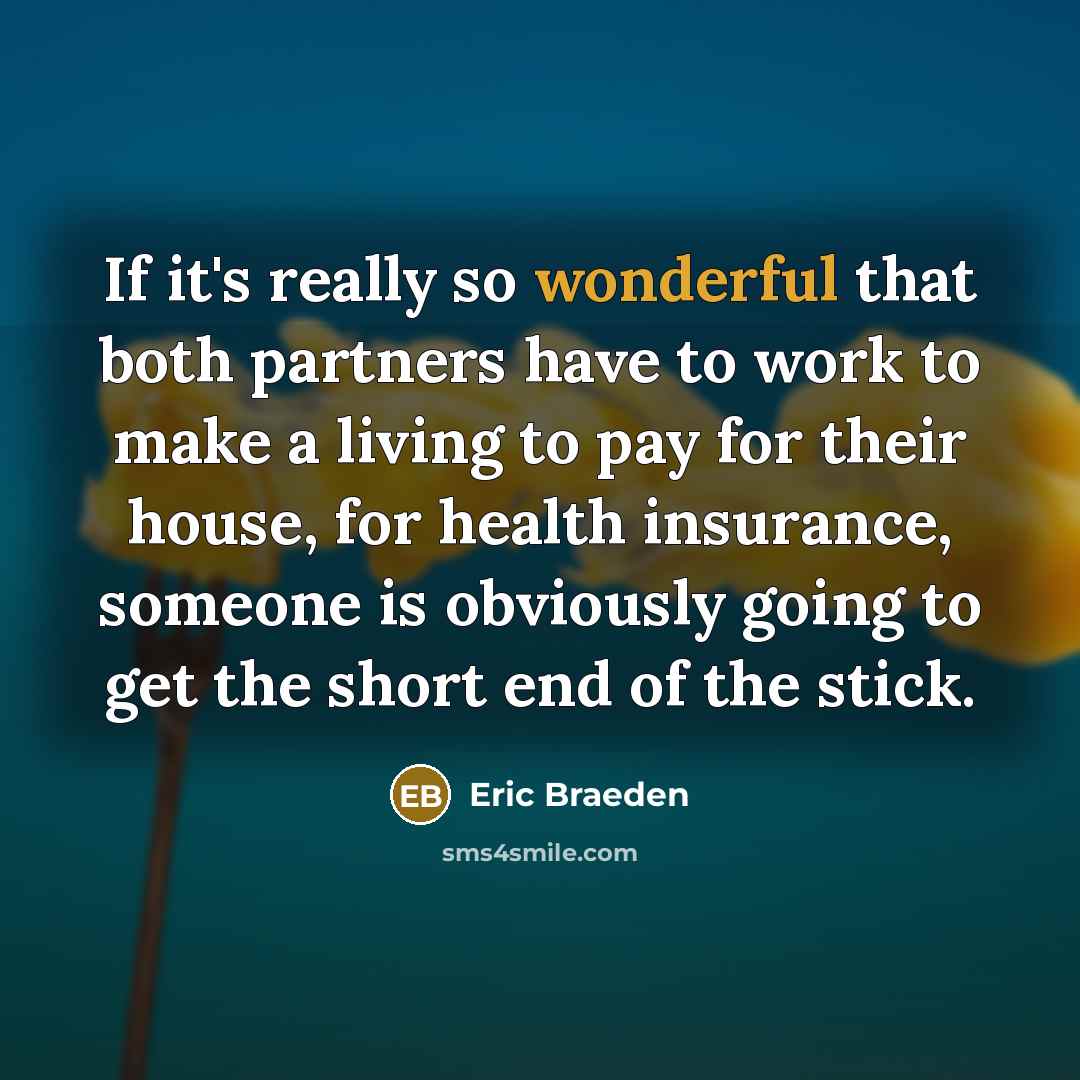“If it's really so wonderful that both partners have to…” quote by Eric Braeden