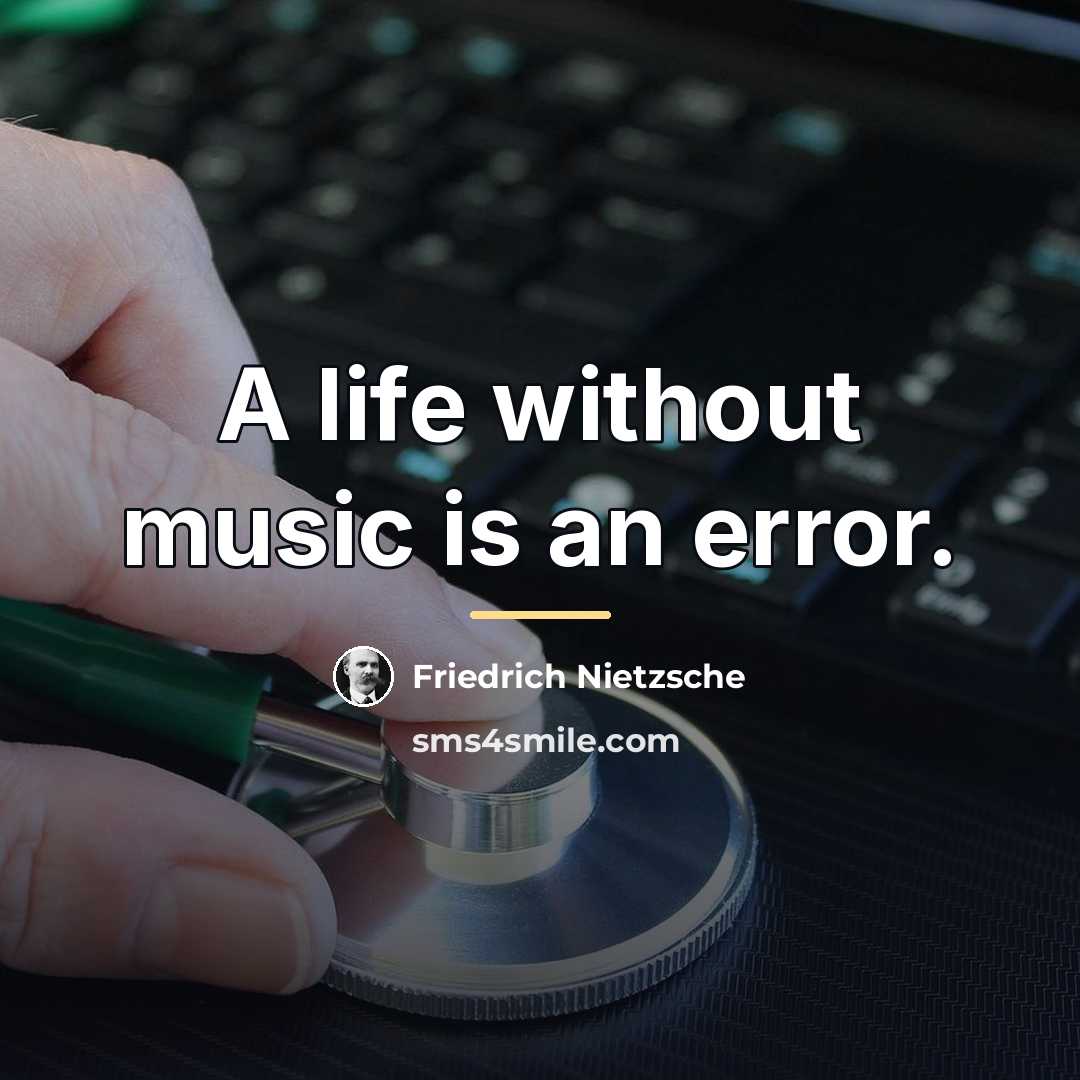 “A life without music is an error.…” quote by Friedrich Nietzsche