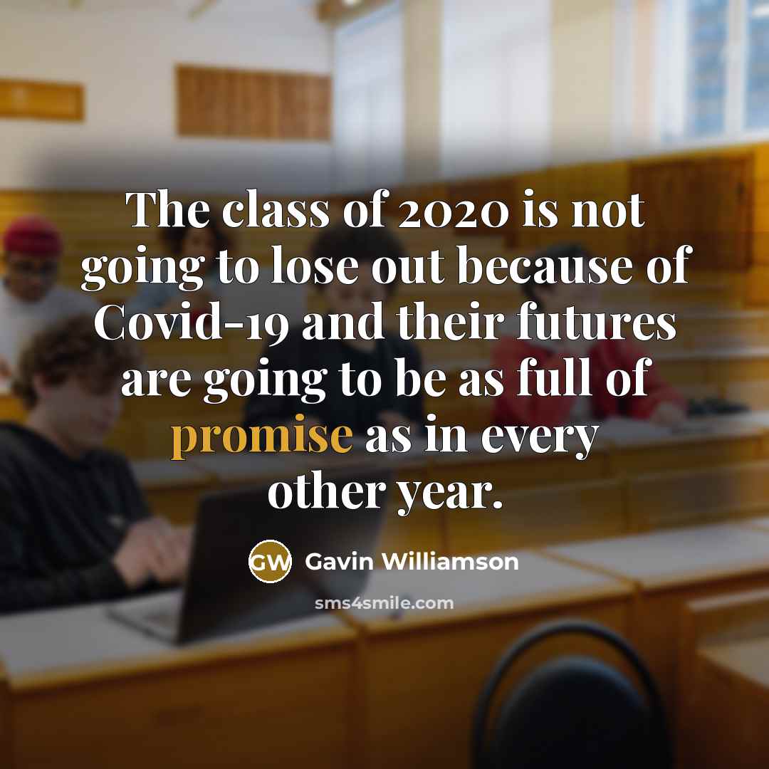 “The class of 2020 is not going to lose out…” quote by Gavin Williamson