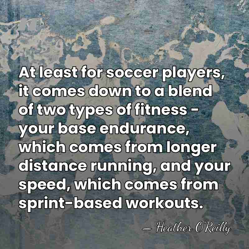 At least for soccer players, it comes down to a blend of&hellip; - Heather O'Reilly
