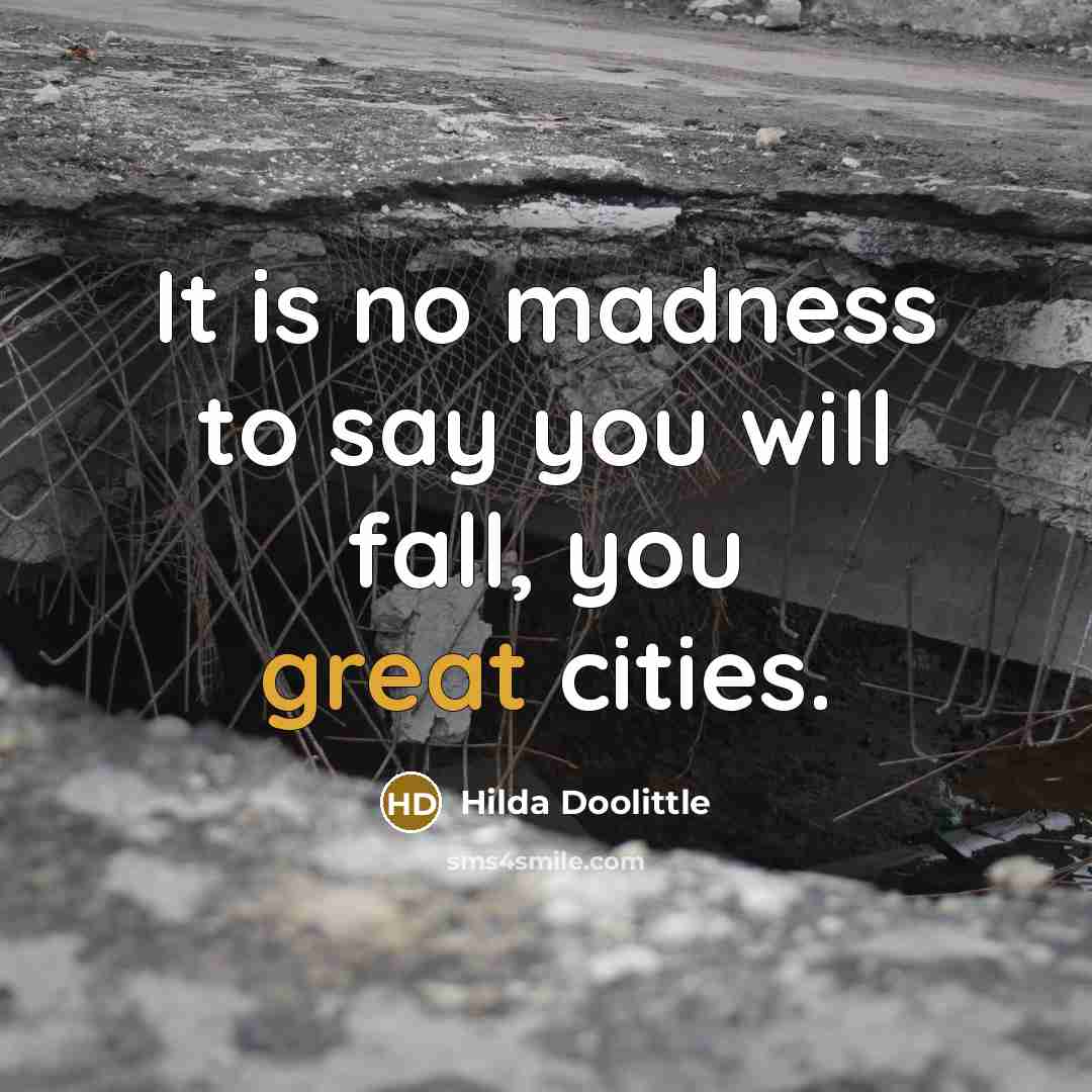 “It is no madness to say you will fall, you…” quote by Hilda Doolittle
