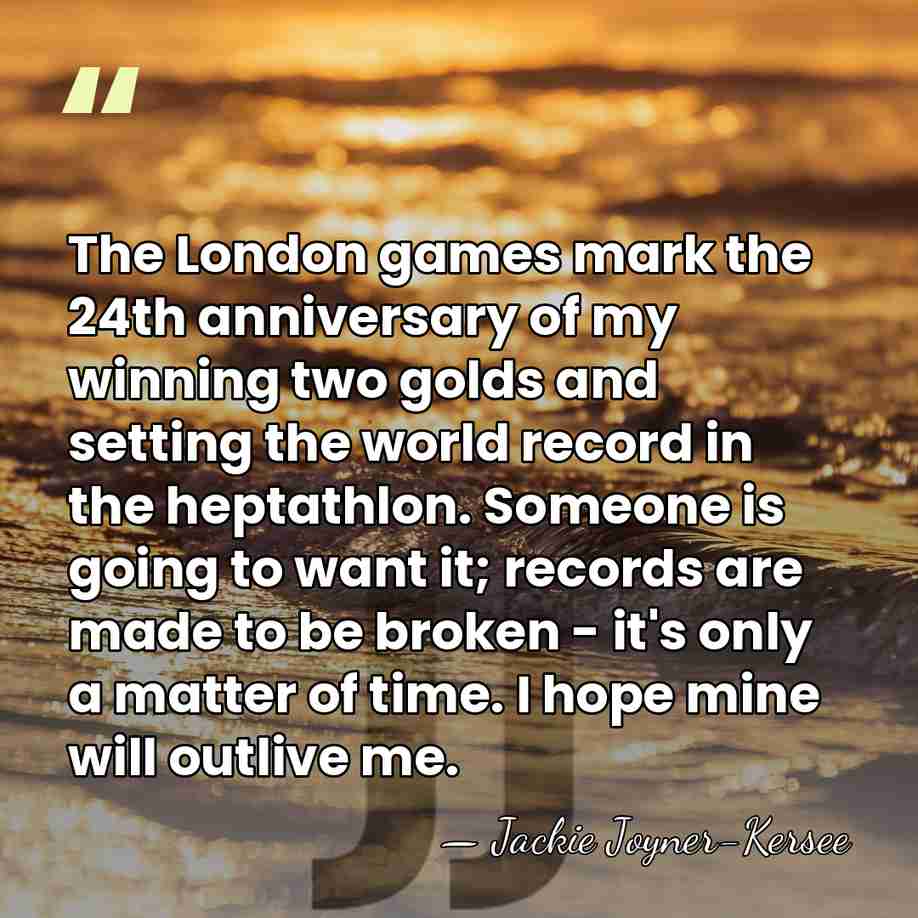 The London games mark the 24th anniversary of my winning two golds&hellip; - Jackie Joyner-Kersee