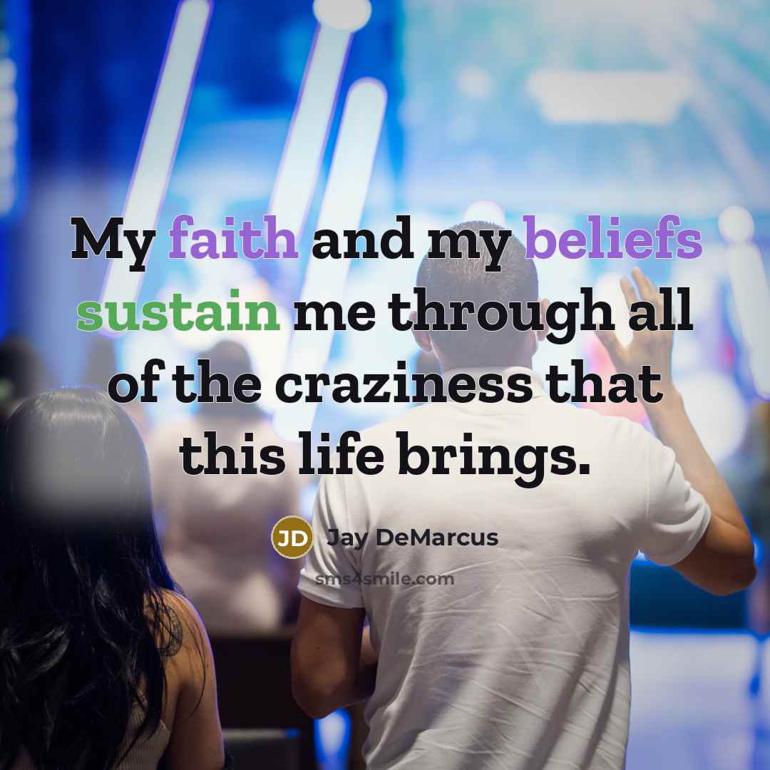 “My faith and my beliefs sustain me through all of…” quote by Jay DeMarcus