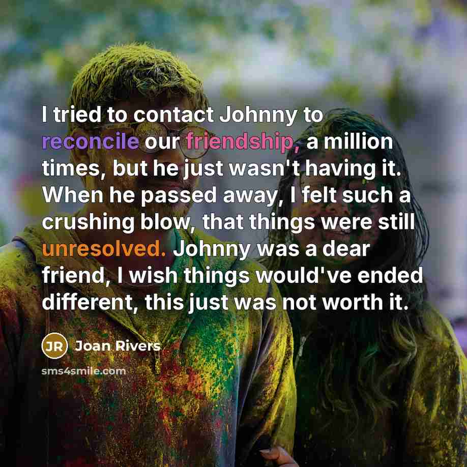 “I tried to contact Johnny to reconcile our friendship, a…” quote by Joan Rivers