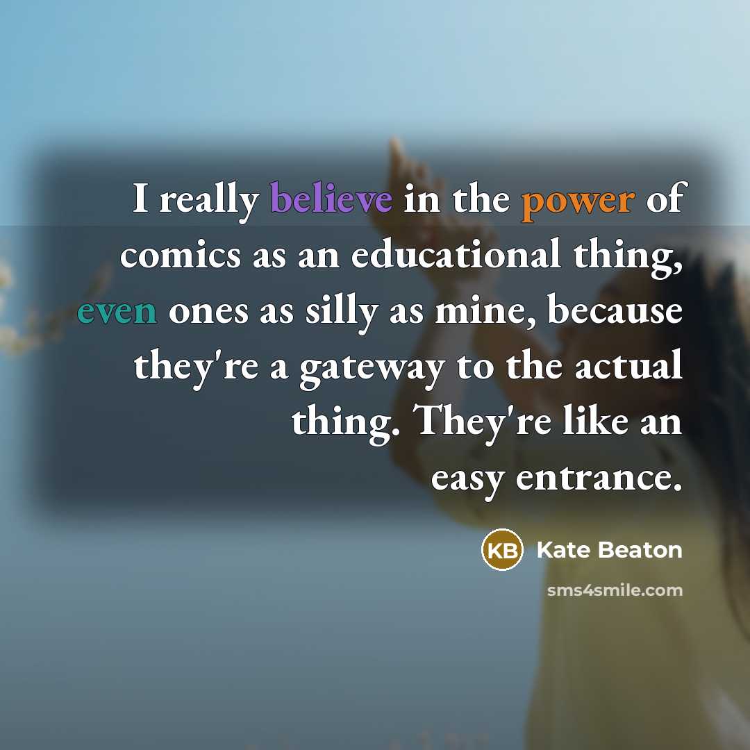 “I really believe in the power of comics as an…” quote by Kate Beaton