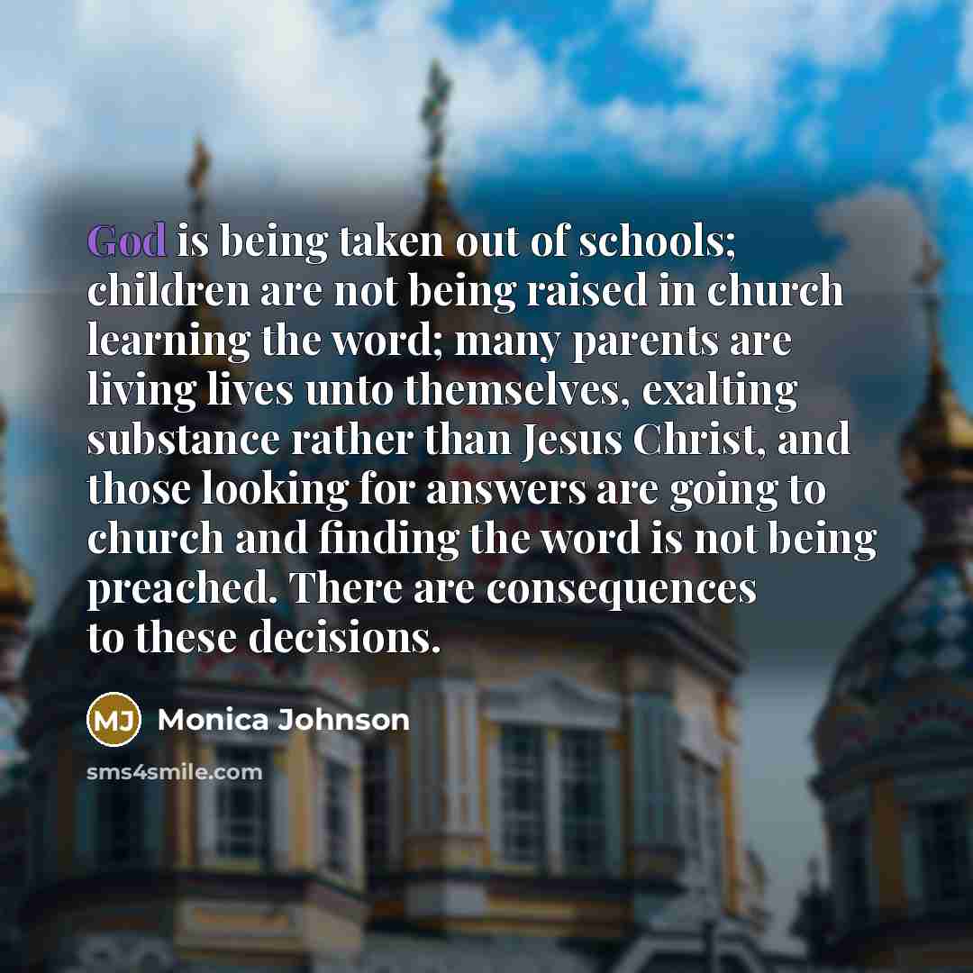 “God is being taken out of schools; children are not…” quote by Monica Johnson