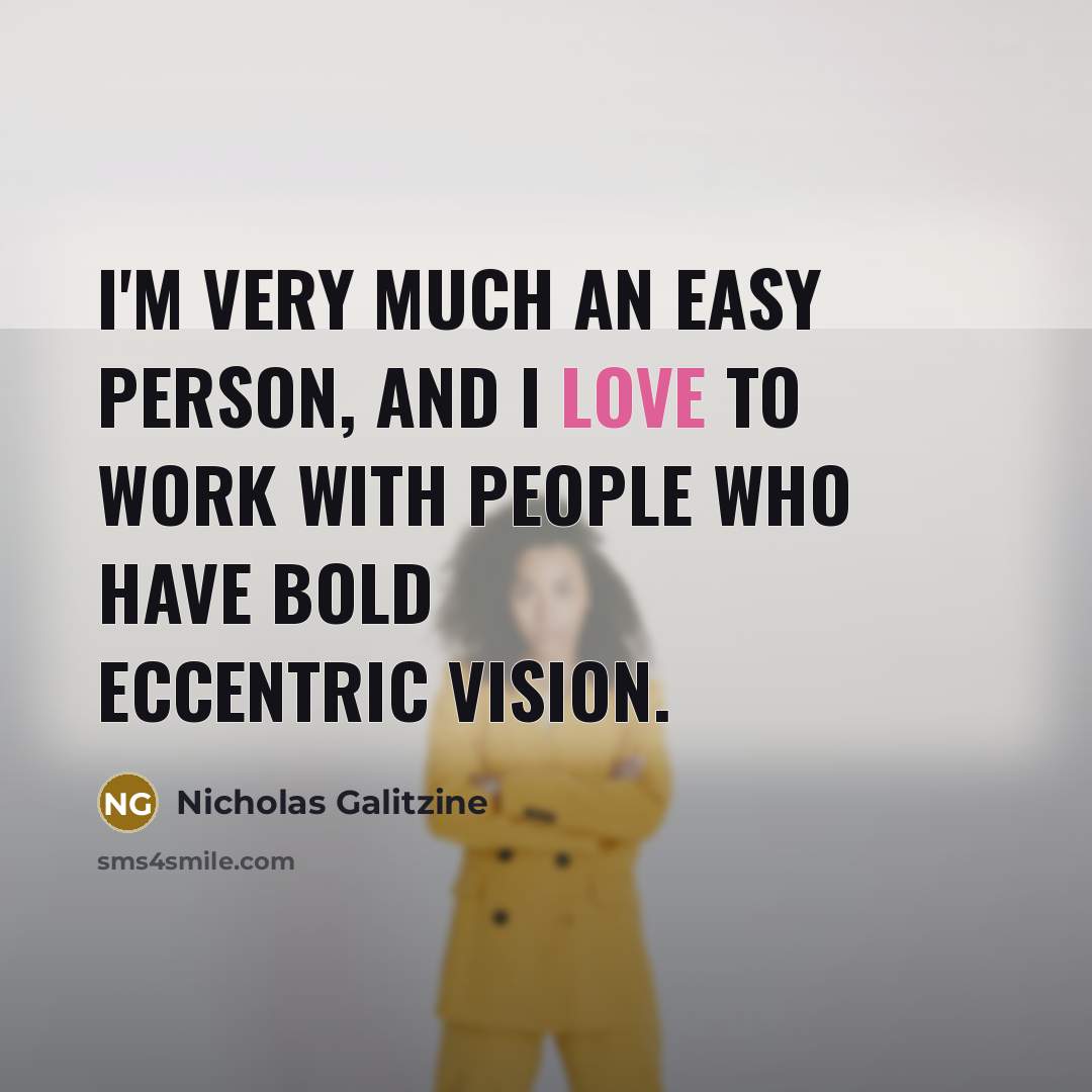 “I'm very much an easy person, and I love to…” quote by Nicholas Galitzine