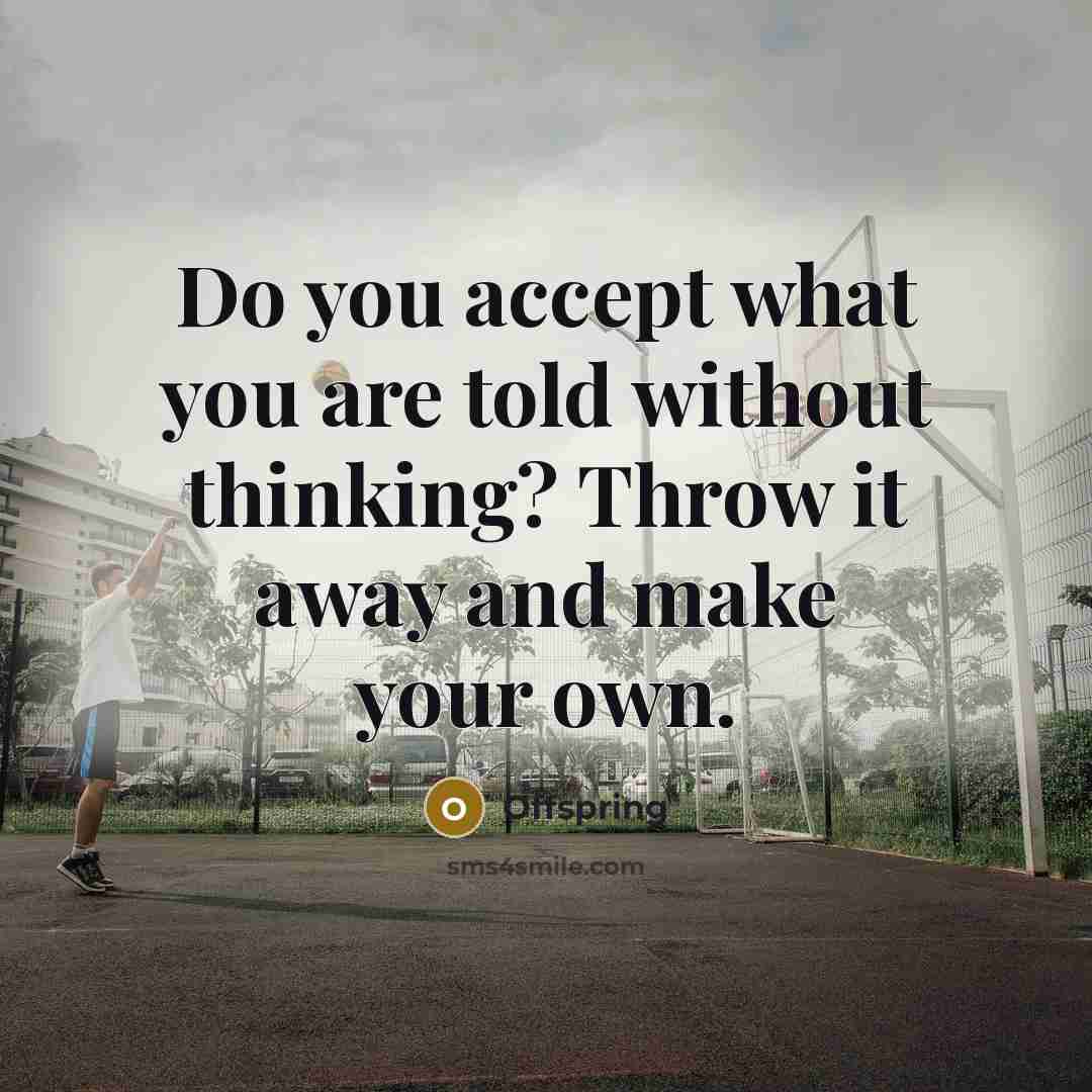 “Do you accept what you are told without thinking? Throw…” quote by Offspring