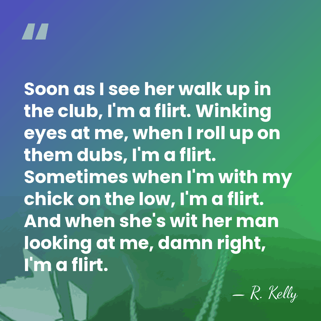 Soon as I see her walk up in the club, I'm a&hellip; - R. Kelly
